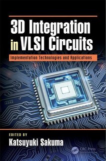 Front cover_3d Integration In Vlsi Circuits