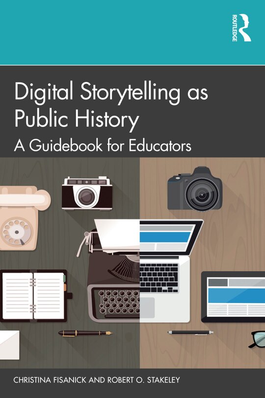 Front cover_Digital Storytelling As Public History