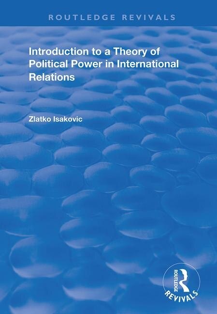 Couverture_Introduction To A Theory Of Political Power In International Relations