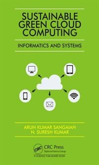 Sustainable Green Cloud Computing: Informatics And Systems
