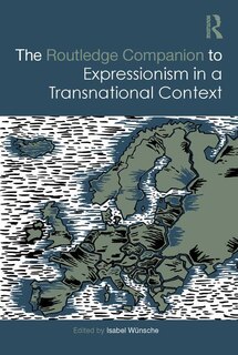 Couverture_The Routledge Companion To Expressionism In A Transnational Context