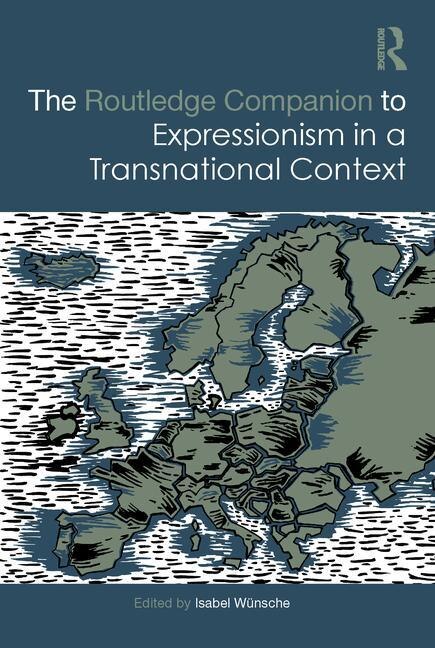 Couverture_The Routledge Companion To Expressionism In A Transnational Context