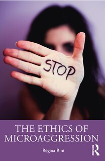 Front cover_The Ethics Of Microaggression