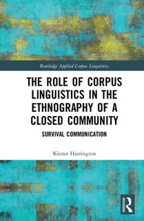 Front cover_Role of Corpus Linguistics in the Ethnography of a Closed Community