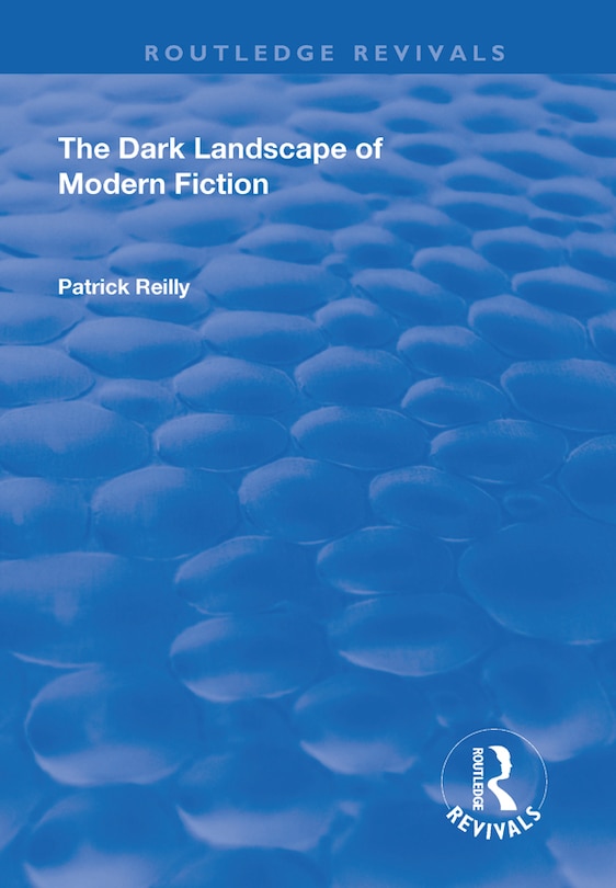 Front cover_The Dark Landscape Of Modern Fiction
