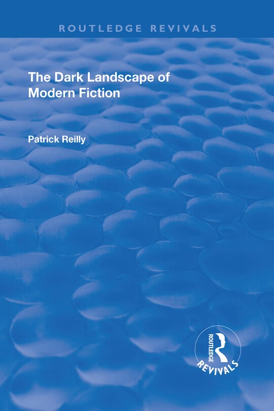 Front cover_The Dark Landscape Of Modern Fiction