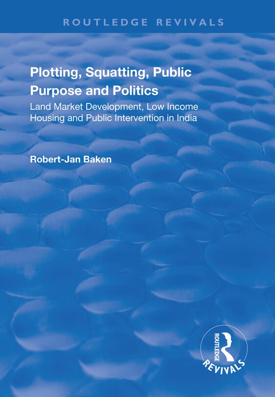 Couverture_Plotting, Squatting, Public Purpose And Politics