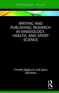 Front cover_Writing And Publishing Research In Kinesiology, Health, And Sport Science