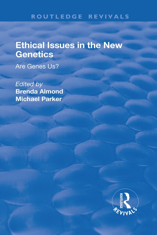 Front cover_Ethical Issues In The New Genetics