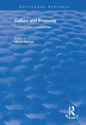 Culture And Economy: Contemporary Perspectives