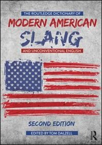 Front cover_The Routledge Dictionary Of Modern American Slang And Unconventional English