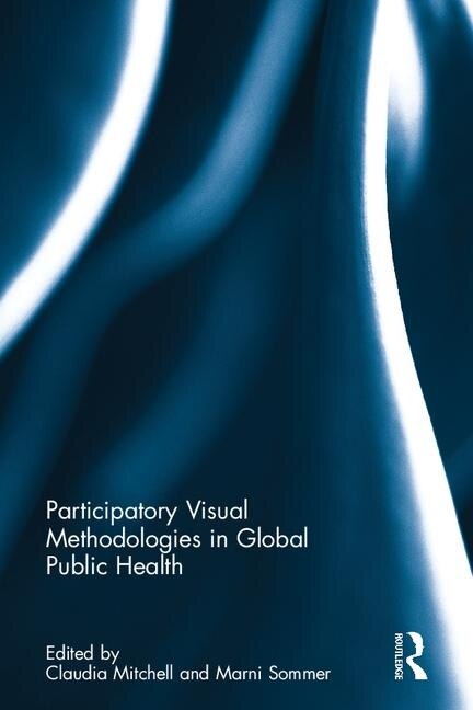 Couverture_Participatory Visual Methodologies In Global Public Health