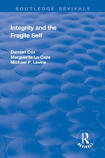 Front cover_Integrity And The Fragile Self