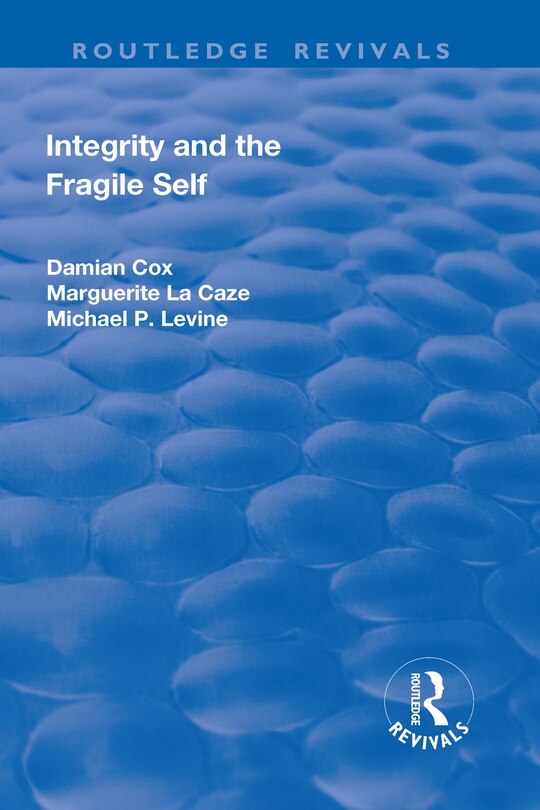 Front cover_Integrity And The Fragile Self