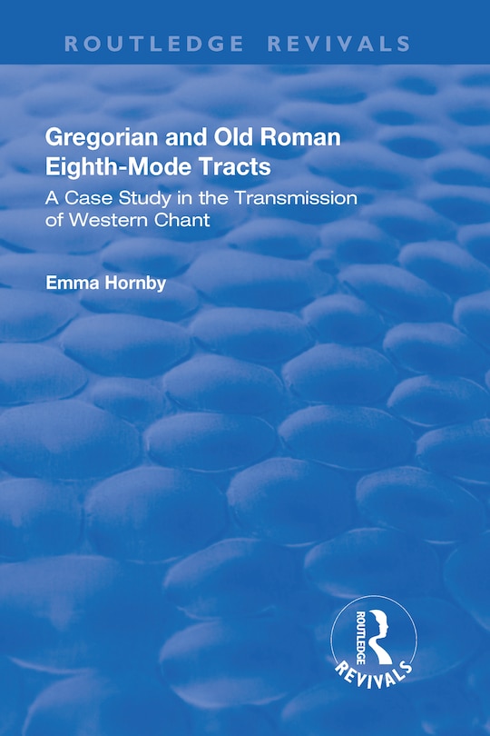 Front cover_Gregorian And Old Roman Eighth-mode Tracts