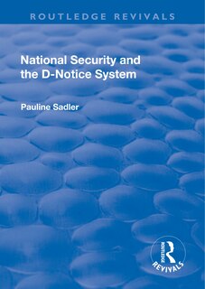 Front cover_National Security And The D-notice System