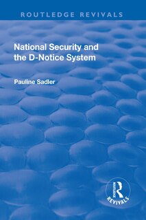 Front cover_National Security And The D-notice System