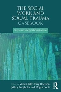 Couverture_The Social Work and Sexual Trauma Casebook