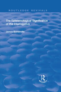 Couverture_The Epistemological Significance Of The Interrogative