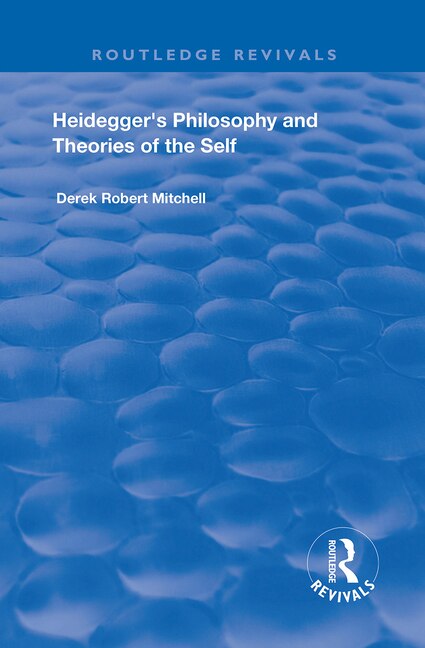 Front cover_Heidegger's Philosophy And Theories Of The Self