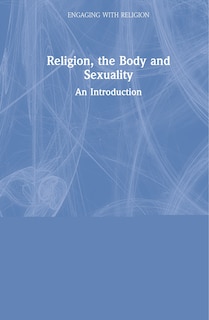 Front cover_Religion, The Body, And Sexuality