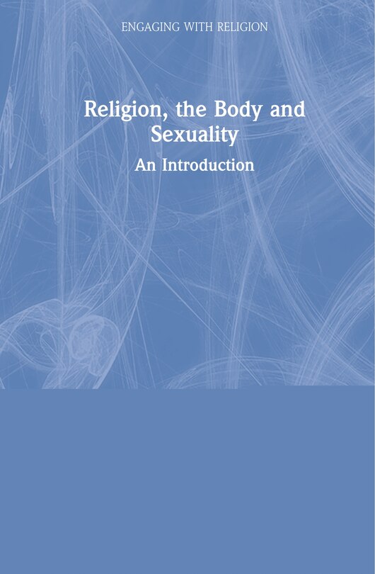 Front cover_Religion, The Body, And Sexuality