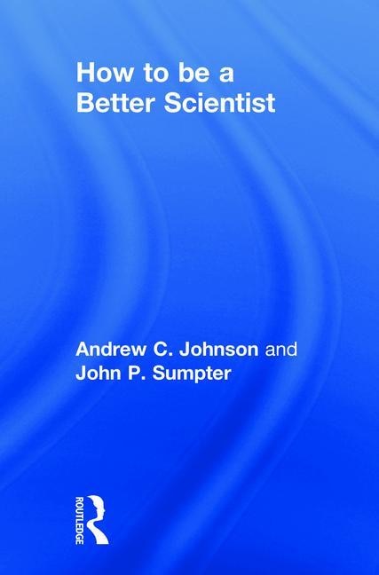 Front cover_How To Be A Better Scientist