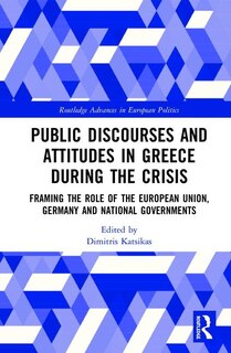 Front cover_Public Discourses And Attitudes In Greece During The Crisis
