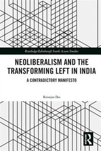 Front cover_Neoliberalism And The Transforming Left In India