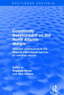 Community Development on the North Atlantic Margin: Selected Contributions to the Fifteenth International Seminar on Marginal Regions