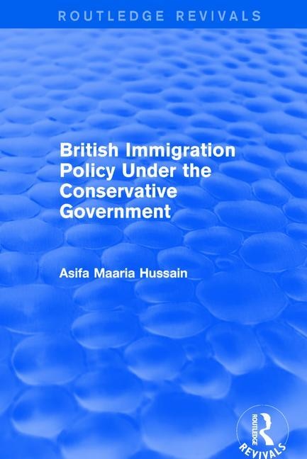 Front cover_British Immigration Policy Under the Conservative Government