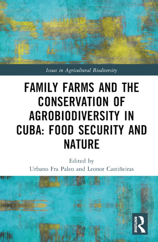 Couverture_Family Farms and the Conservation of Agrobiodiversity in Cuba