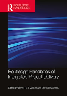 Couverture_Routledge Handbook Of Integrated Project Delivery