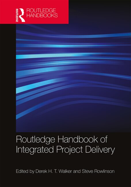 Couverture_Routledge Handbook Of Integrated Project Delivery