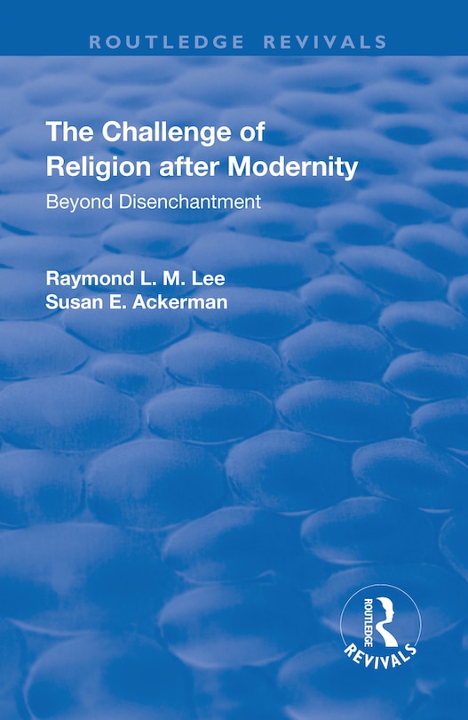 Couverture_The Challenge Of Religion After Modernity