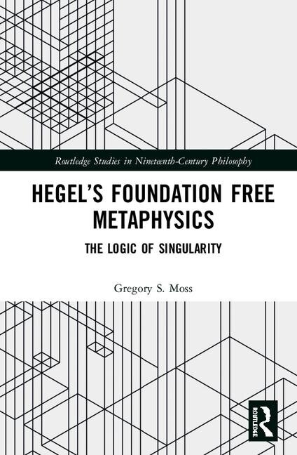 Front cover_Hegel's Foundation Free Metaphysics