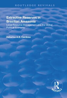 Couverture_Extractive Reserves In Brazilian Amazonia