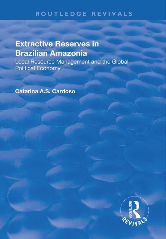 Couverture_Extractive Reserves In Brazilian Amazonia