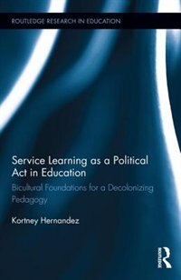 Front cover_Service Learning As A Political Act In Education