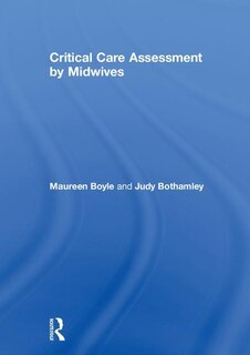 Front cover_Critical Care Assessment By Midwives