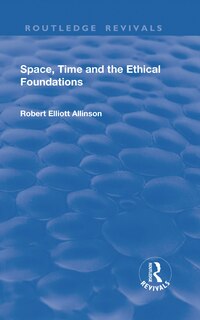Front cover_Space, Time And The Ethical Foundations