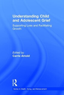 Front cover_Understanding Child And Adolescent Grief