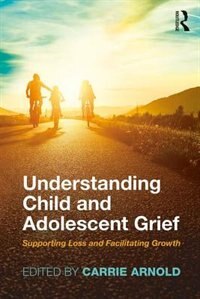 Front cover_Understanding Child And Adolescent Grief