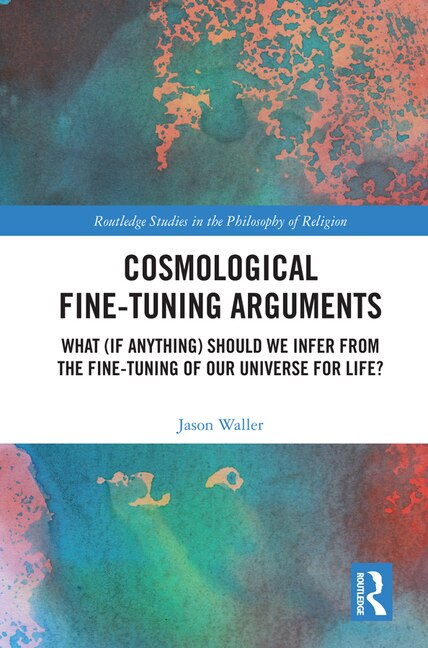 Front cover_Cosmological Fine-tuning Arguments