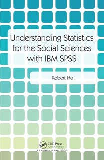 Couverture_Understanding Statistics For The Social Sciences With Ibm Spss