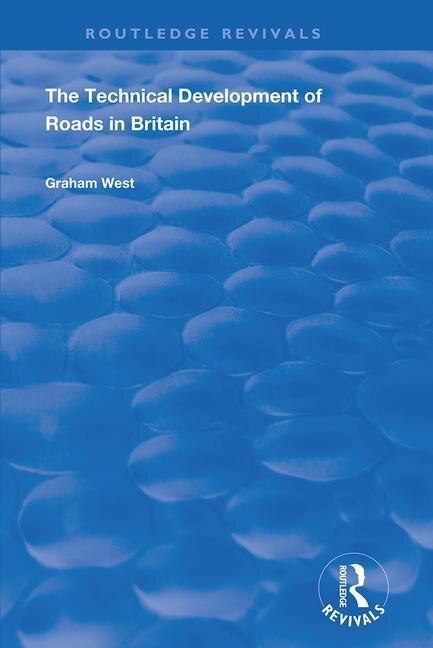 Couverture_The Technical Development Of Roads In Britain