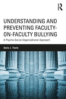 Couverture_Understanding And Preventing Faculty-on-faculty Bullying