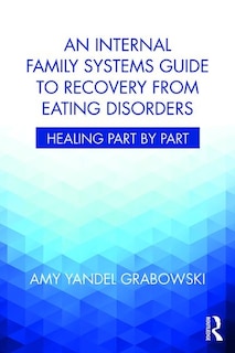 Couverture_An Internal Family Systems Guide To Recovery From Eating Disorders