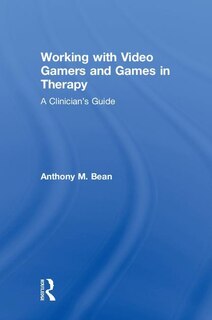 Couverture_Working With Video Gamers And Games In Therapy