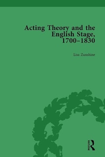 Front cover_Acting Theory And The English Stage, 1700-1830 Volume 5